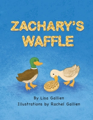 Zachary's Waffle by Gallien, Lisa