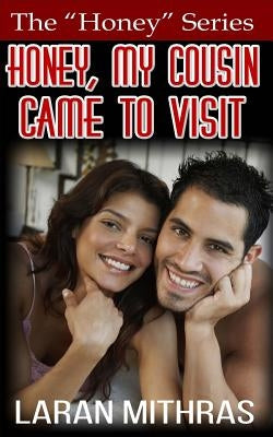 Honey, My Cousin Came to Visit by Mithras, Laran