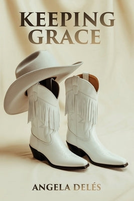 Keeping Grace by Delés, Angela