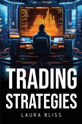Trading Strategies by Bliss, Laura