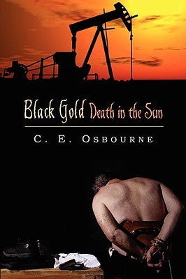Black Gold: Death in the Sun by Osbourne, C. E.