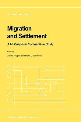 Migration and Settlement: A Multiregional Comparative Study by Rogers, Andrei