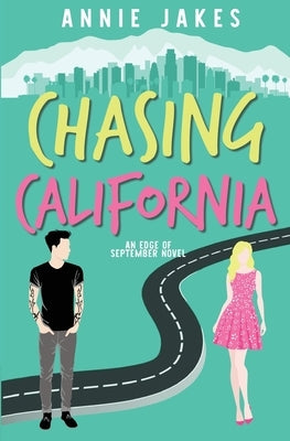Chasing California by Jakes, Annie