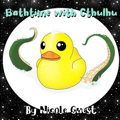 Bathtime with Cthulhu by Guest, Nicole