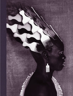 Zanele Muholi: Somnyama Ngonyama, Hail the Dark Lioness, Volume II by Muholi, Zanele