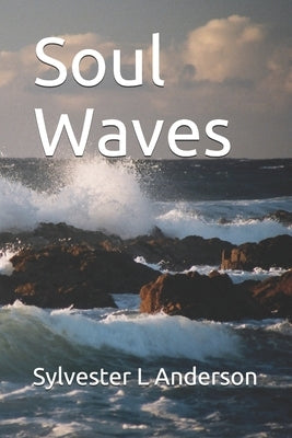 Soul Waves by Anderson, Sylvester L.
