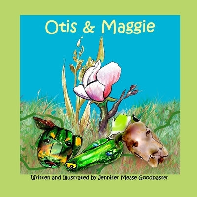 Otis & Maggie by Goodpaster, Jennifer Mease