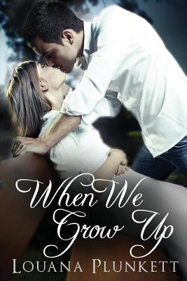 When We Grow Up by Plunkett, Louana