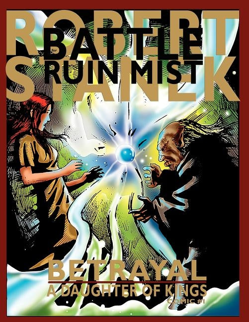 Betrayal (A Daughter of Kings, Comic #1): Dragons of the Hundred Worlds by Stanek, Robert
