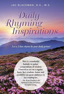 Daily Rhyming Inspirations: Let a 2-Line Rhyme Be Your Daily Prime! by Blackman, B. a. M. S. Jac