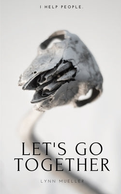 Let's Go Together by Mueller, Lynn