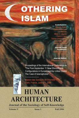 Othering Islam: Proceedings of the International Conference on the Post-September 11 New Ethnic/Racial Configurations in Europe and th by Tamdgidi, Mohammad H.