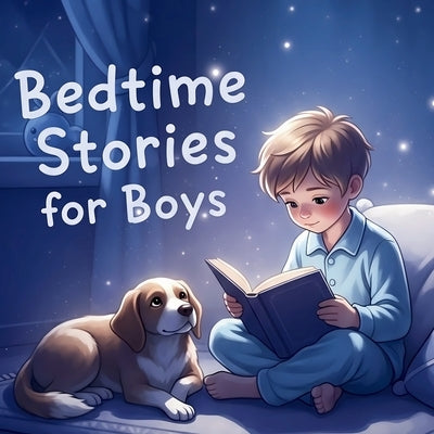 Bedtime Stories for Boys: Rhyming Adventures of Stars, Dreams, and Belonging for Ages 4-10 by Fantail, Nico
