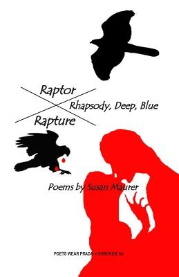 Raptor Rhapsody by Maurer, Susan