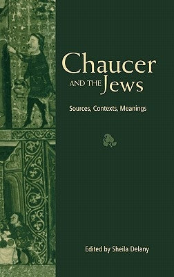Chaucer and the Jews by Delany, Sheila