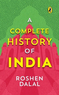 A Complete History of India by Dalal, Roshen