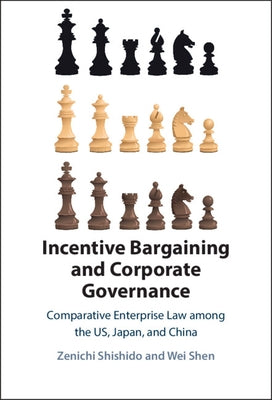 Incentive Bargaining and Corporate Governance by Shishido, Zenichi