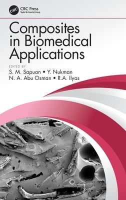 Composites in Biomedical Applications by Sapuan, S. M.