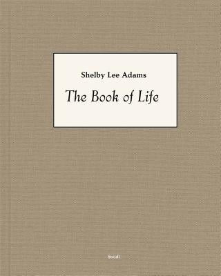 Shelby Lee Adams: The Book of Life by Adams, Shelby Lee