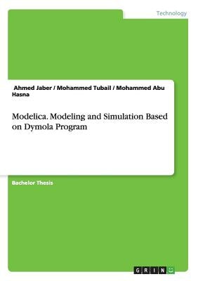Modelica. Modeling and Simulation Based on Dymola Program by Jaber, ِahmed