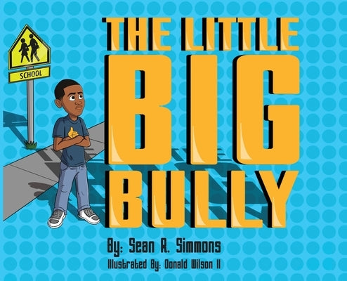 The Little Big Bully by Simmons, Sean R.