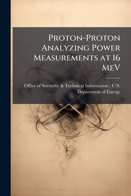 Proton-Proton Analyzing Power Measurements at 16 MeV by Office of Scientific &. Technical Inform