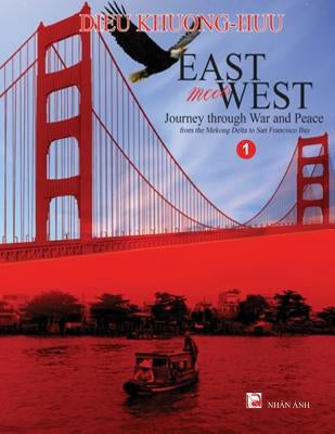 East meets West, Journey through War and Peace - Volume 1 (black and white paper by Khuong, Huu Dieu
