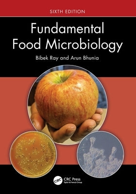 Fundamental Food Microbiology by Ray, Bibek