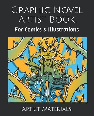 Graphic Novel Artist Book: For Comics & Illustrations by Materials, Artist Resource