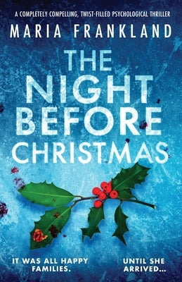The Night Before Christmas: A completely compelling, twist-filled psychological thriller by Frankland, Maria