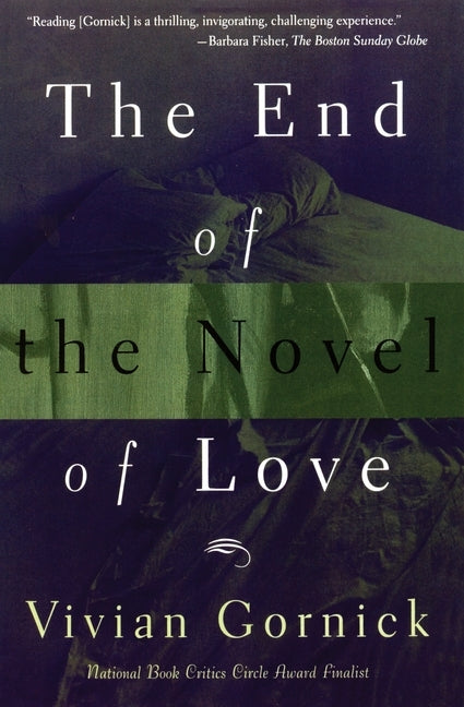 The End of The Novel of Love by Gornick, Vivian