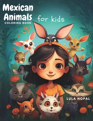 Mexican Animals Coloring book for kids by Nopal, Lula