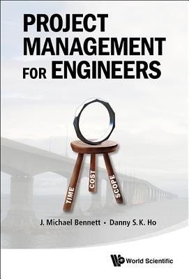 Project Management for Engineers by Bennett, J. Michael