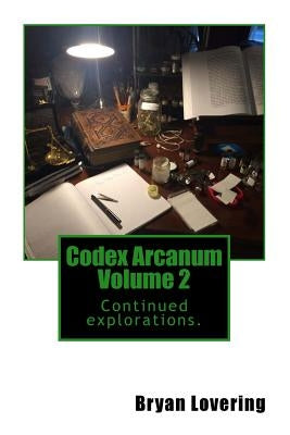 Codex Arcanum Volume 2 by Lovering, Bryan