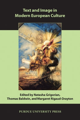 Text and Image in Modern European Culture by Grigorian, Natasha