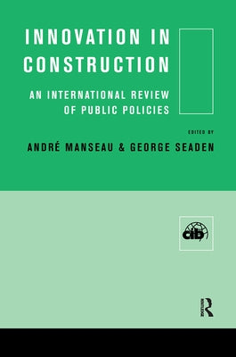 Innovation in Construction: An International Review of Public Policies by Manseau, Andre
