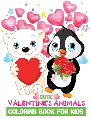 cute valentine's animals coloring book for kids: A valentine's day themed animals coloring pages collection for kids ages 4-8 by Kid Press, Jane