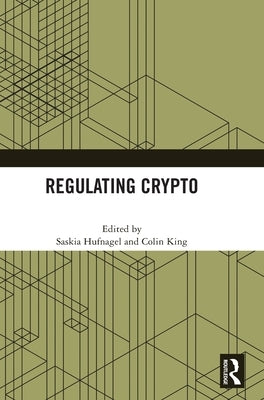 Regulating Crypto by Hufnagel, Saskia