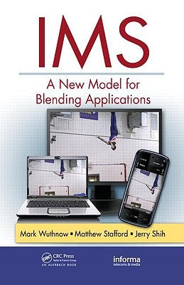 IMS: A New Model for Blending Applications by Wuthnow, Mark