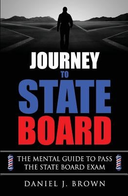Journey To State Board by Brown, Daniel J.