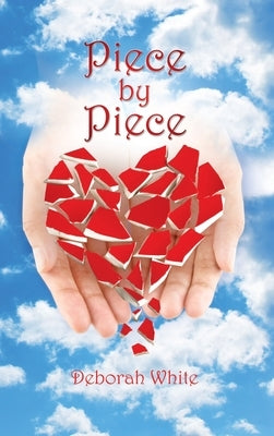 Piece By Piece by White, Deborah