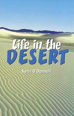 Life in the Desert by O'Donnell, Kerri