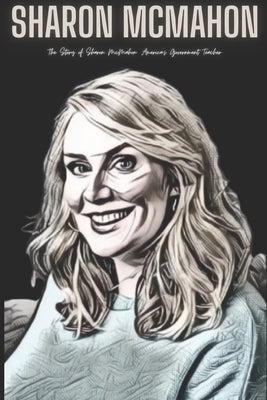 Sharon McMahon: The Story of Sharon McMahon: America's Government Teacher by Press, Yahia