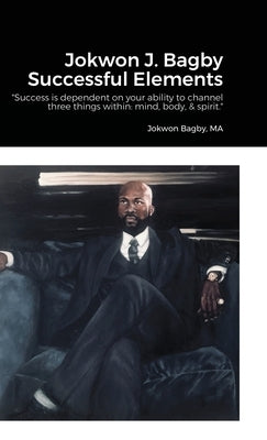 Jokwon J. Bagby Successful Elements by Bagby, Jokwon