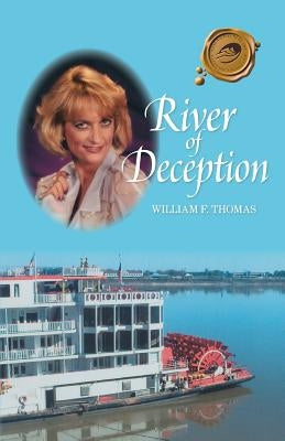 River of Deception by Thomas, William F.