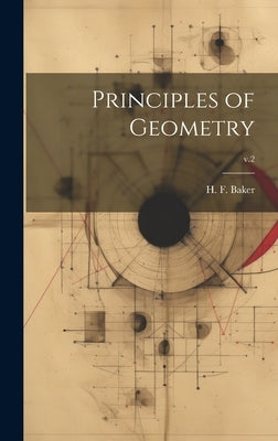 Principles of Geometry; v.2 by Baker, H. F. (Henry Frederick) 1866-