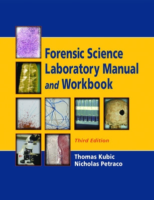 Forensic Science Laboratory Manual and Workbook by Petraco, Nicholas