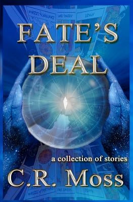 Fate's Deal by Moss, C. R.