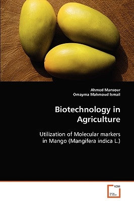 Biotechnology in Agriculture by Mansour, Ahmed
