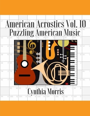 American Acrostics Volume 10: Puzzling American Music by Morris, Cynthia